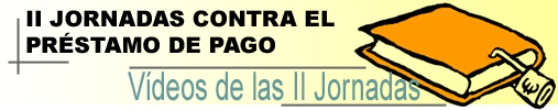 II JORNADAS CONTRA EL PRSTAMO DE PAGO