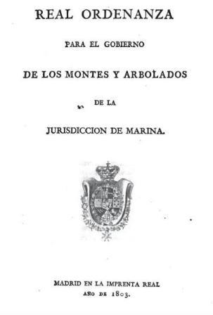 Ordenanza de los Montes de la jurisdiccin de la Marina dictada por Carlos IV en 1803, [BH FG 565] 