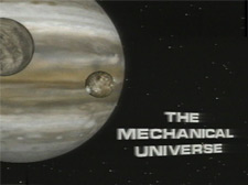 The Mechanical Universe