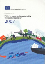Progress report on the sustainable development strategy 2007 : communication from the Commission to the Council and the European Parliament