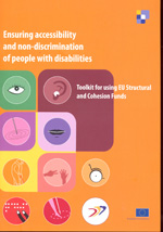 Ensuring accessibility and non-discrimination of people with disabilities : toolkit for using EU Structural and Cohesion Funds